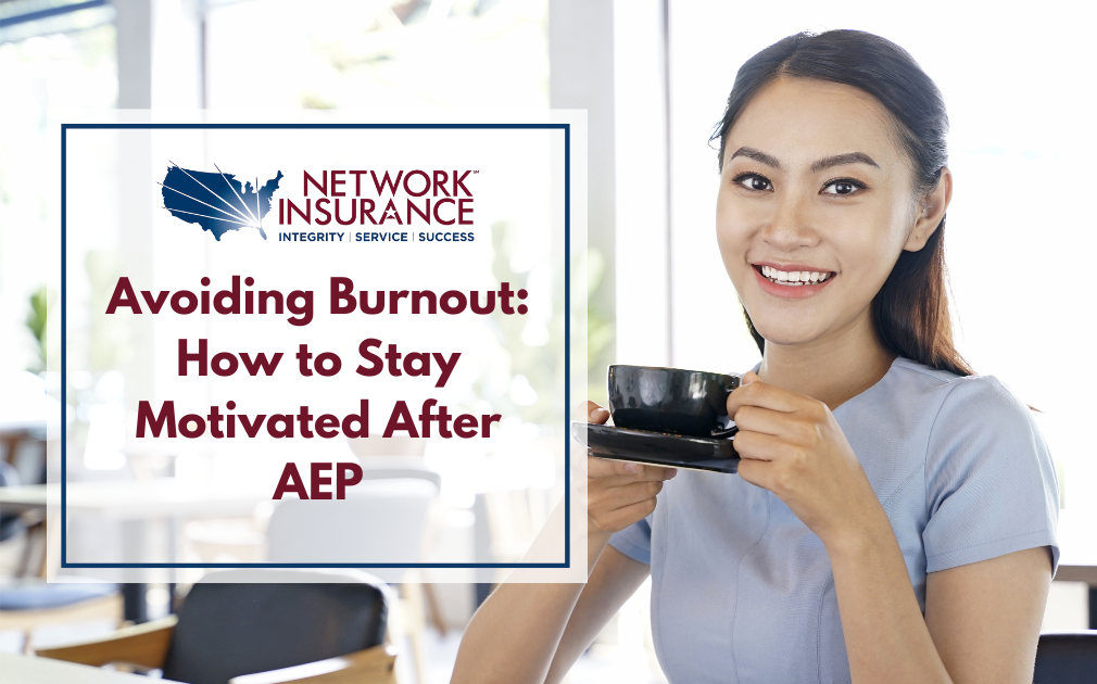 Avoiding Burnout: How to Stay Motivated After AEP